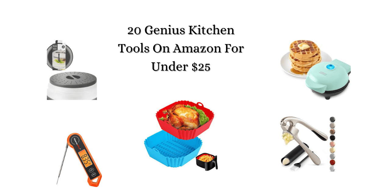 20 Genius Kitchen Tools On Amazon For Under $25